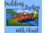 Building Bridges With Christ 1
